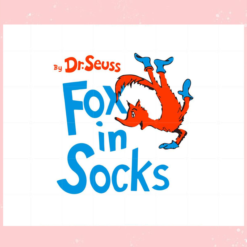 Fox in Socks Dr Seuss SVG Best Graphic Designs Cutting Files.jpg