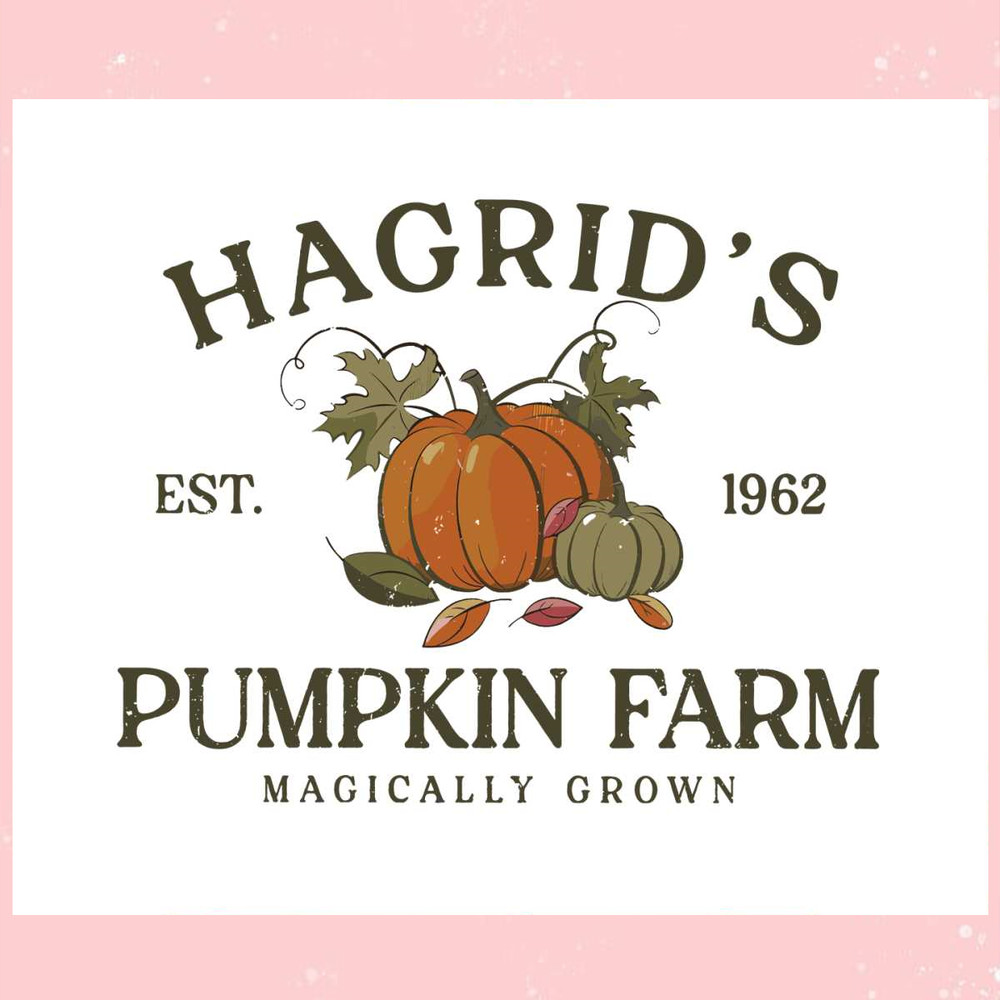 Hagrids Pumpkin Farm Magically Grown SVG Cutting Digital File.jpg