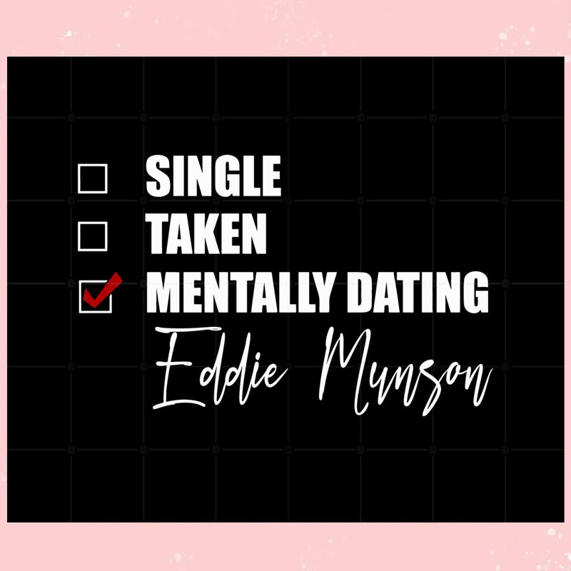 Mentalement Dating Eddie Munson Trending SVG.jpg