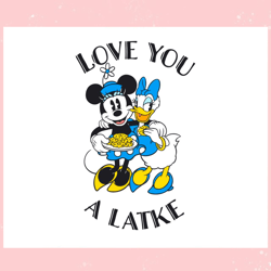 minnie mouse and daisy duck love you a latke svg file,disney svg, mickey mouse,princess, movie