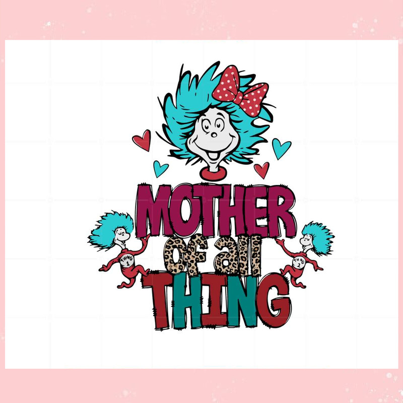 Mother Of All Things Thing 1 Thing 2 SVG Cutting Files.jpg