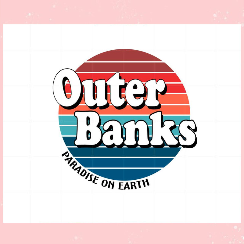 Outer Banks Paradise On earth Vintage Vibe SVG Cutting Files.jpg