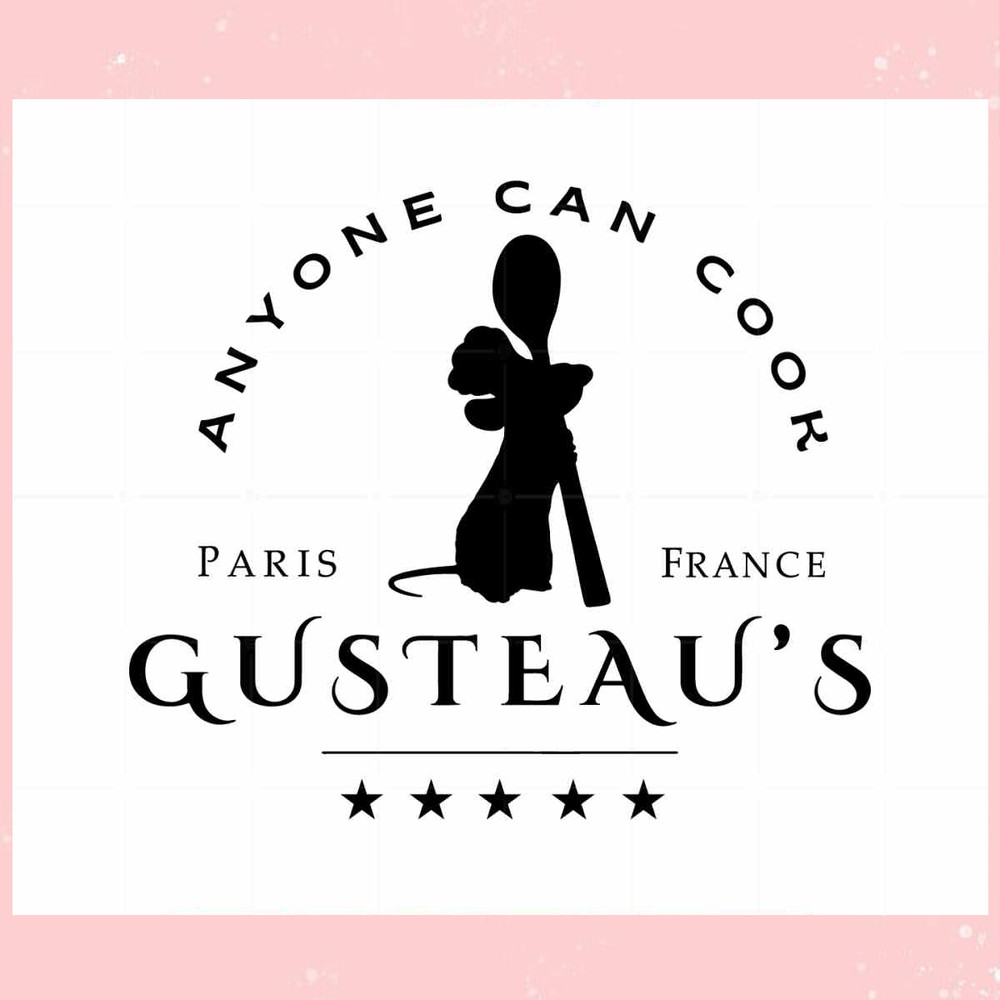Ratatouille Gusteau's Anyone can cook SVG cutting file.jpg