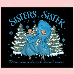 Sister Sister White Christmas PNG,Disney svg, Mickey mouse,Princess, Movie