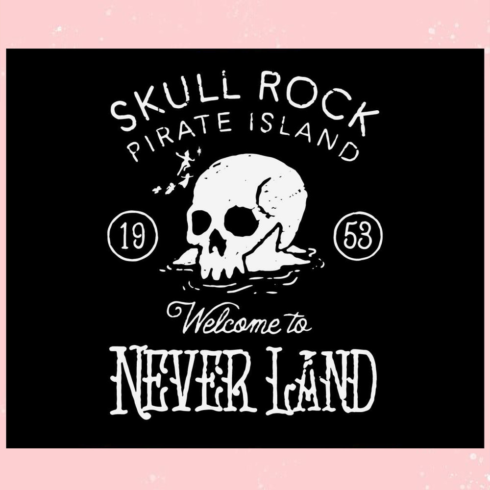 Skull Rock Pirate Island Welcome To Never Land SVG Download.jpg
