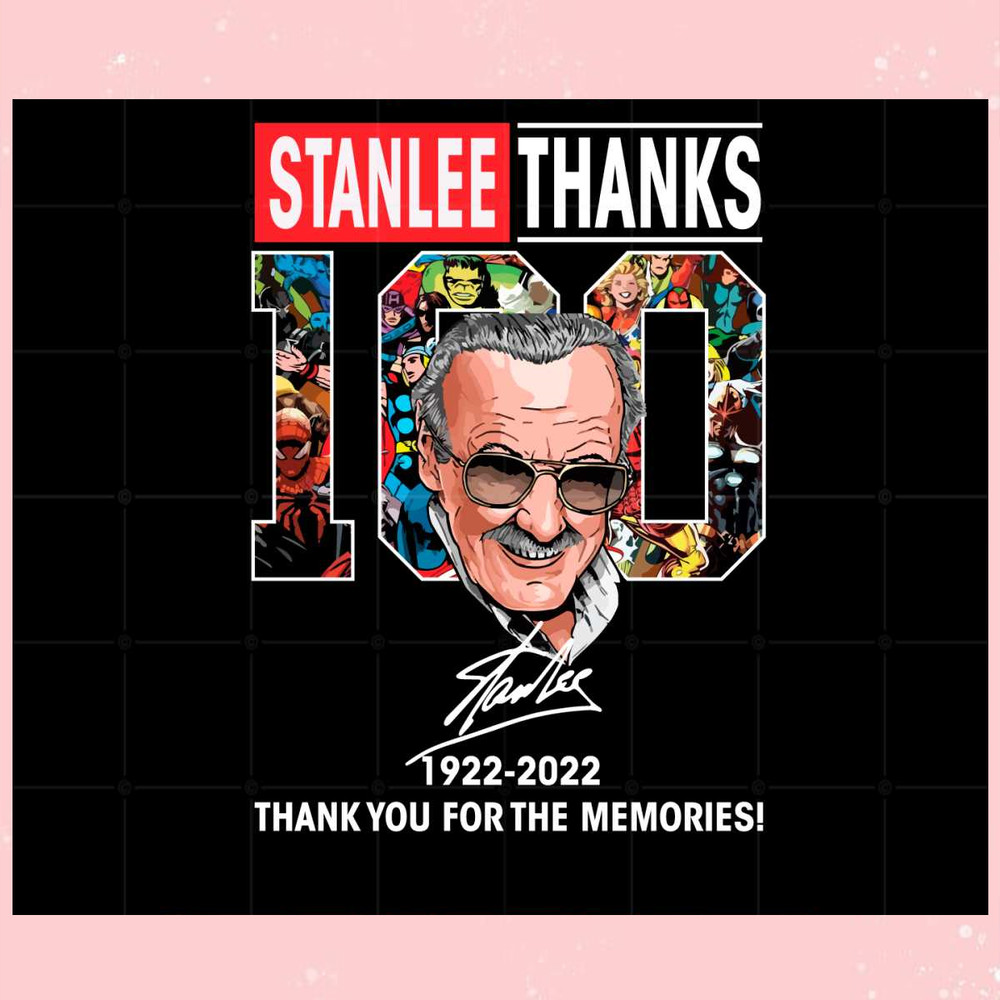 Stan Lee Thanks 100 Years 19222022 Svg Graphic Designs Files.jpg