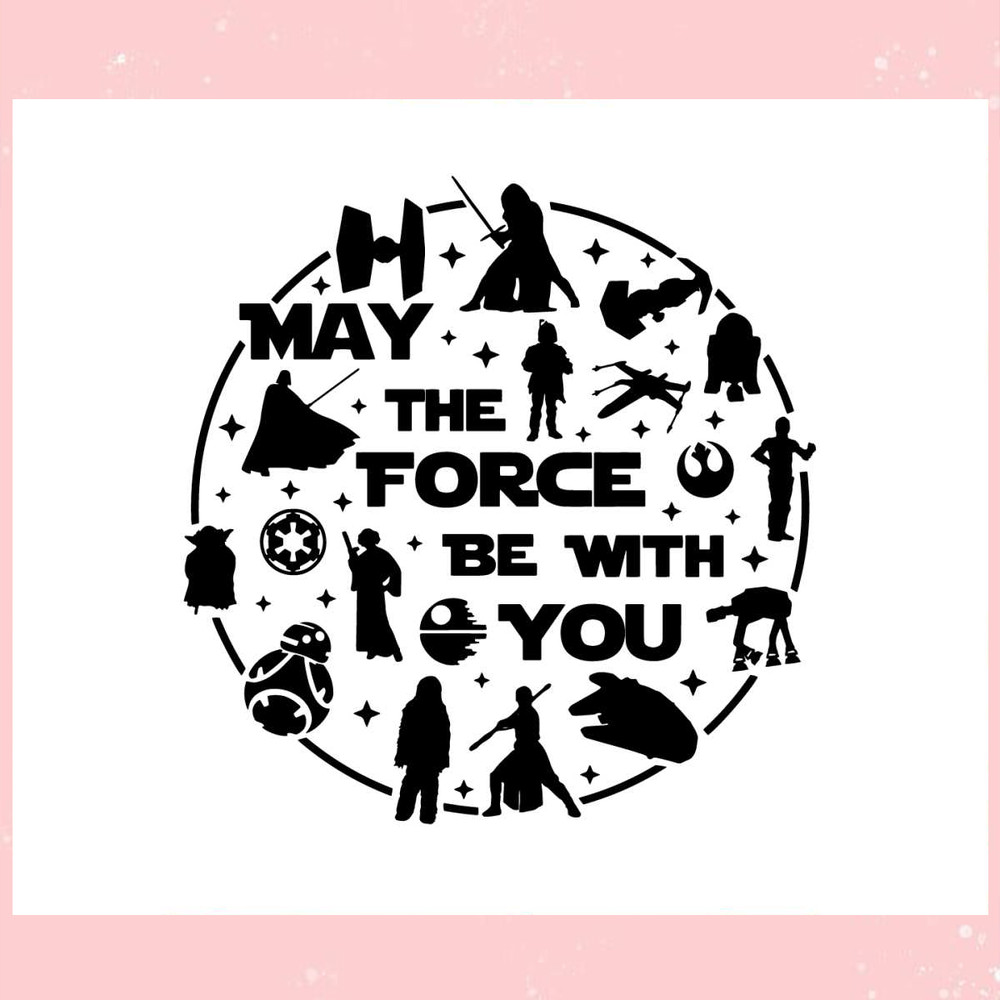 Star Wars May the Fourth Be With You Word Disney Character Svg.jpg