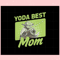 Star Wars Mother's Day Yoda Best Mom Png Silhouette files.jpg