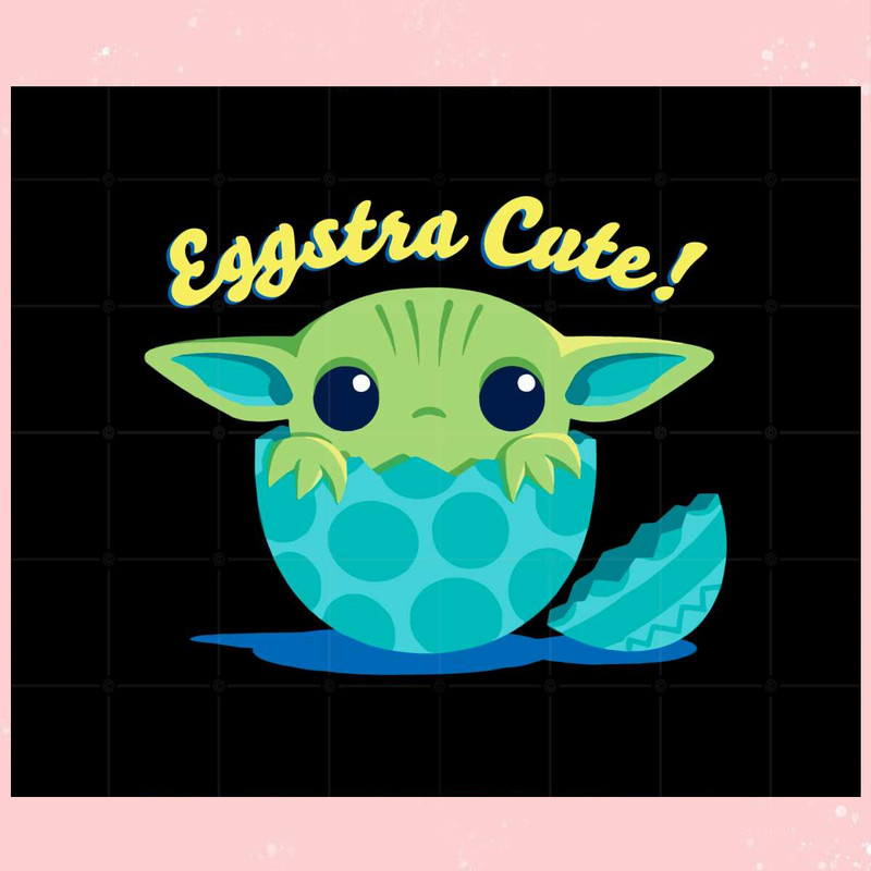 Star Wars The Mandalorian Grogu Eggstra Cute Easter Baby yoda Svg.jpg