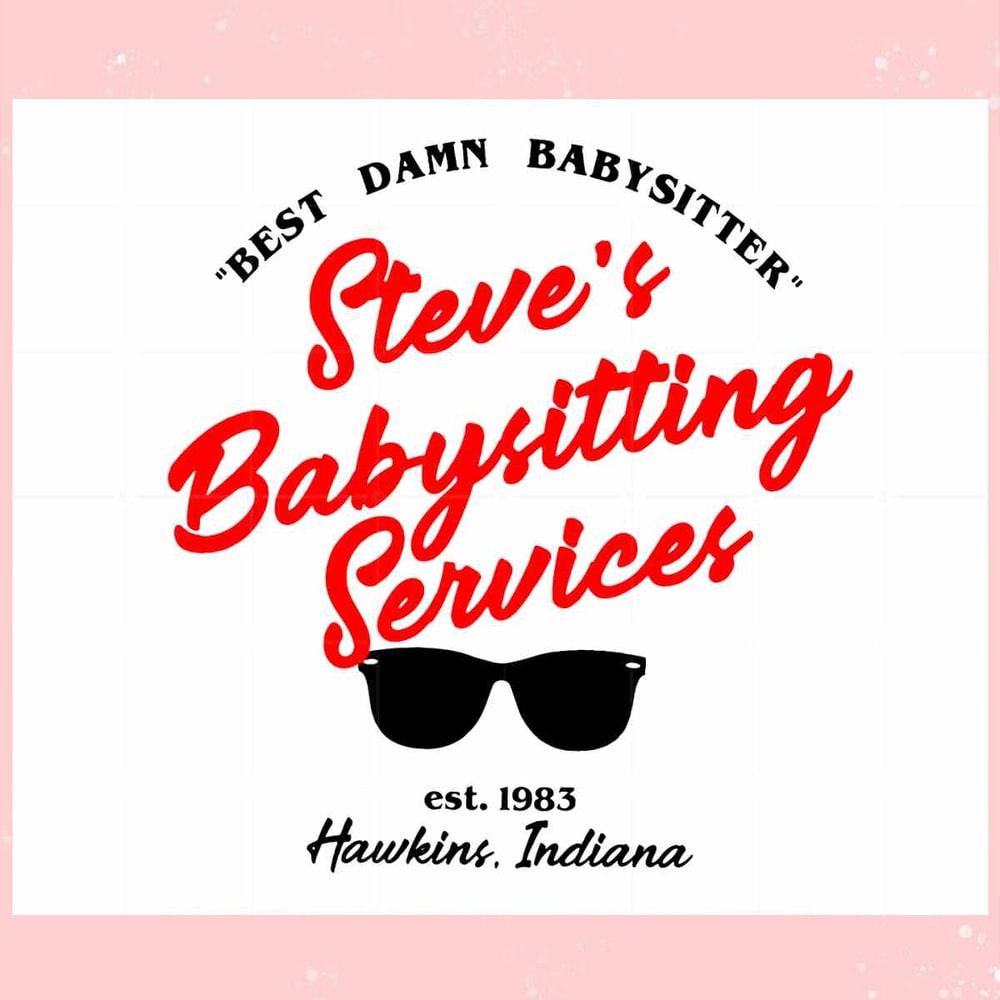 Steve's Babysitting Services SVG Best Graphic Designs Cutting Files.jpg