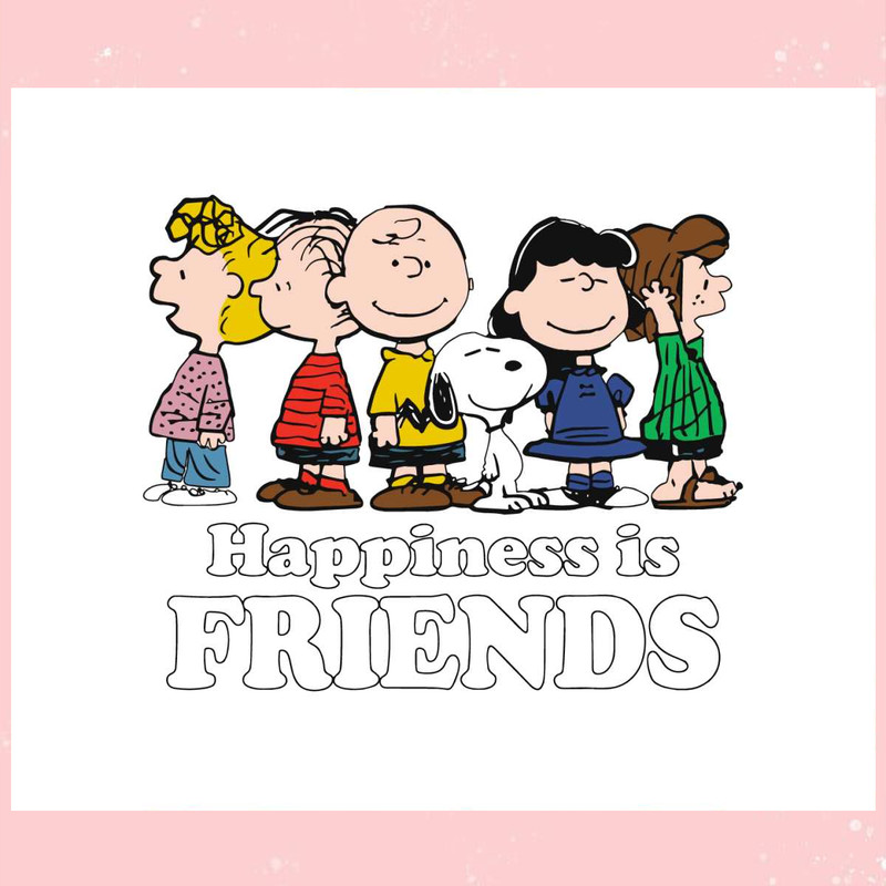The Peanuts 2D Happiness Is Friend SVG File For Cricut.jpg