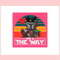 This Is The Way Retro Star Wars Disney SVG Cutting Files.jpg