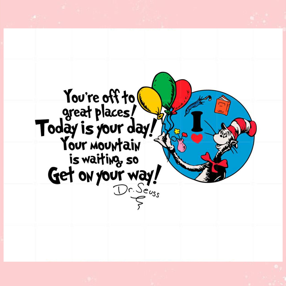 Today Is Your Day Get On Your Way Svg Graphic Designs Files.jpg