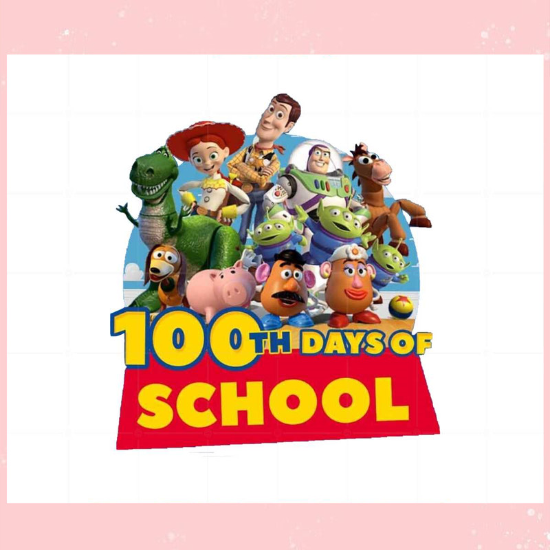 Toy Story Happy 100th Days Of School Png Sublimation Designs.jpg