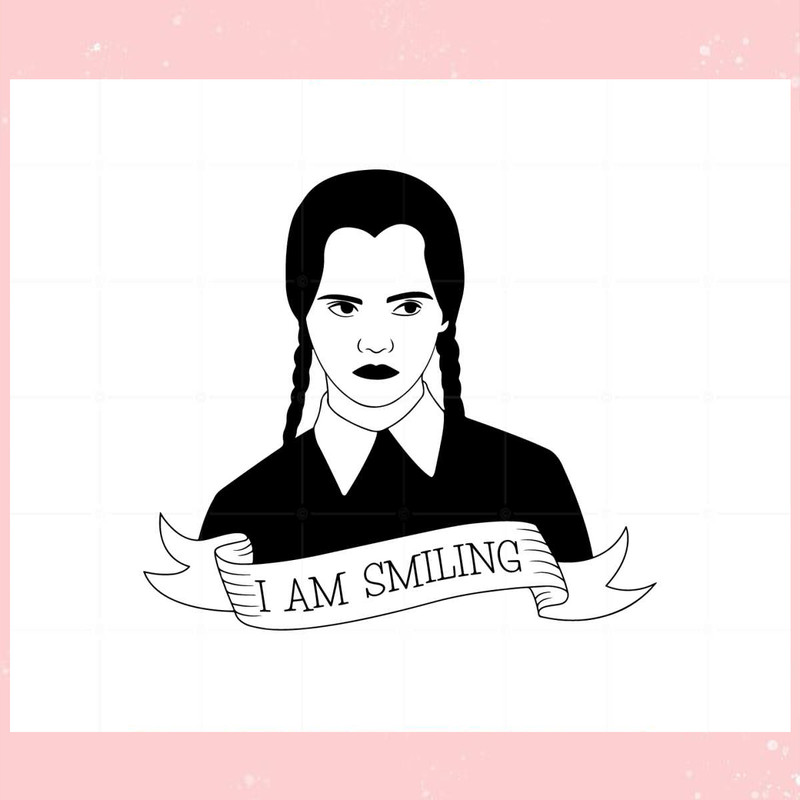 Wednesday Addams I Am Smiling Svg Graphic Designs Files.jpg