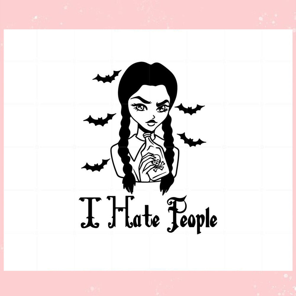 Wednesday Family Movie I Hate People Svg Cutting Files.jpg
