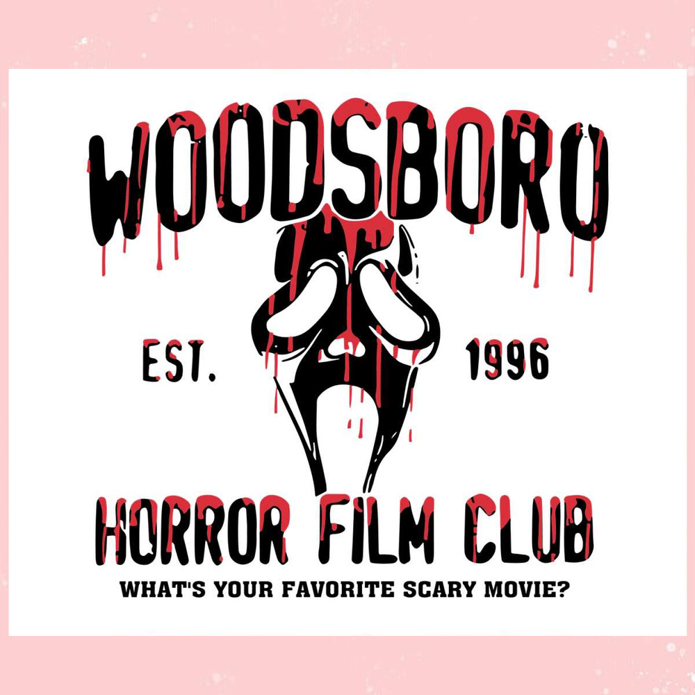 Woodsboro Horror Film Club Est 1996 SVG Graphic Design File.jpg