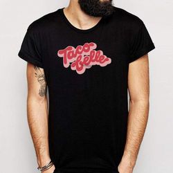 taco belle men&8217s t shirt