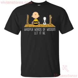 the peanuts whisper words of wisdom let it be t-shirt
