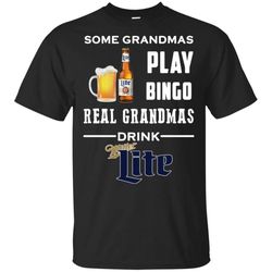 some grandmas play bingo real grandmas drink miller lite t shirt &8211 moano store