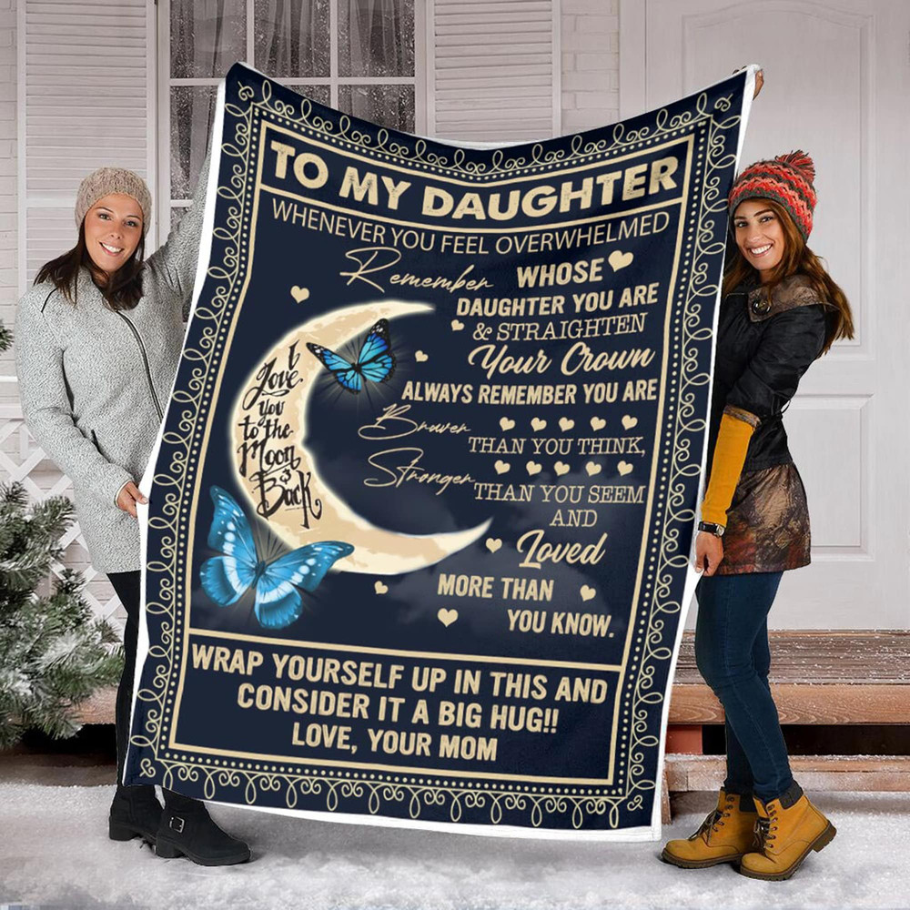 To my daughter whenever you feel overwhelmed  Fleece Blanket ,Blanket Gift For Daughter, Birthday Gift, Special Gift, Anniversary Gift..jpg