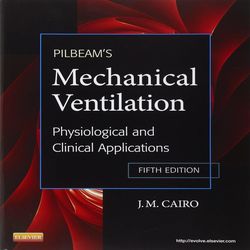 Pilbeam's Mechanical Ventilation Physiological and Clinical Applications 5th Edition