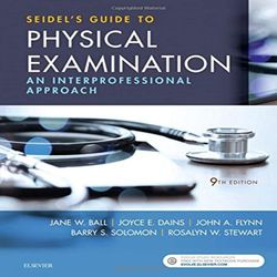 Seidel's Guide to Physical Examination An Interprofessional Approach 9th Edition Test Bank