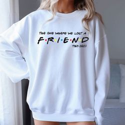 rip chandler bing shirt, friends sweatshirt, matthew perry tshirt, the one where we lost a friend, chandler bing shirt,