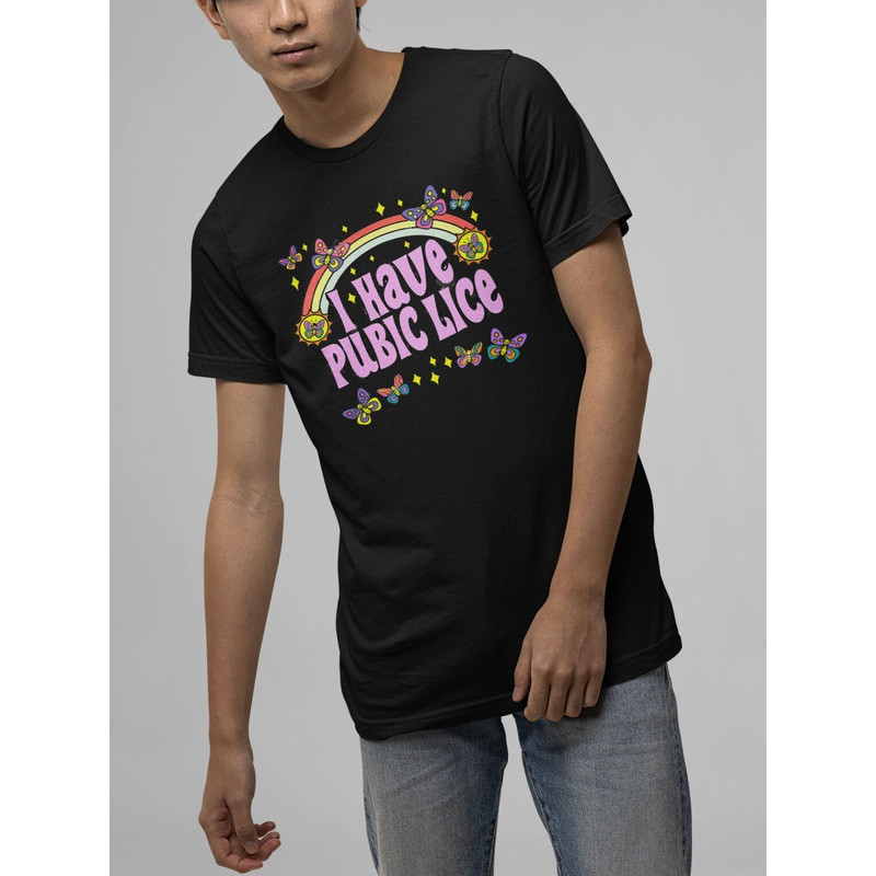 I Have Pubic Lice Shirt, I Have Pubic Lice Tee Shirt, I Have Pubic Lice Shirt for Men Women, Trending Shirt, Hoodie