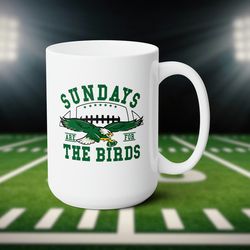 Sundays are for the Birds, 15oz Mug, football mug, gifts for him, football gift, Philly