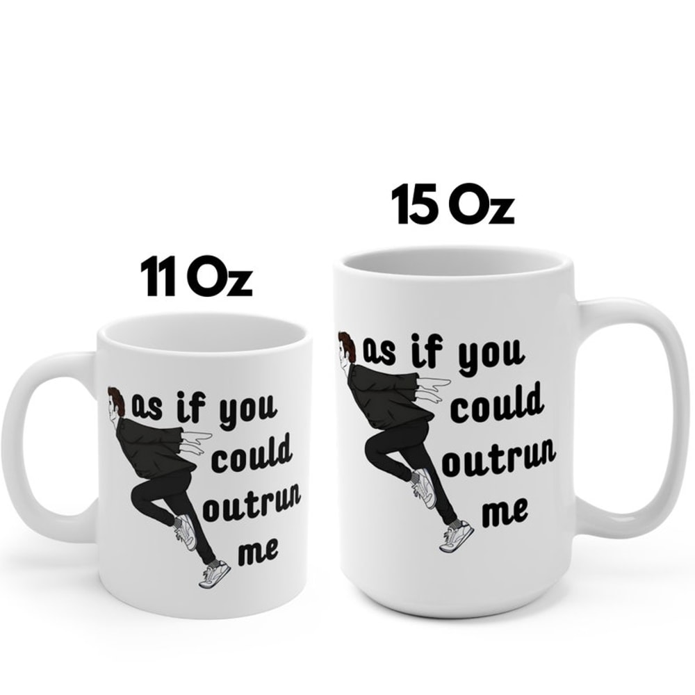 As If You Could Outrun Me Mug Robert Pattinson Cup Edward Cullen Funny Mug Twilight Meme Coffee Mug2.jpg