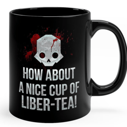 Helldivers inspired mug, how about a nice cup of liber tea funny mug 11oz, 15oz
