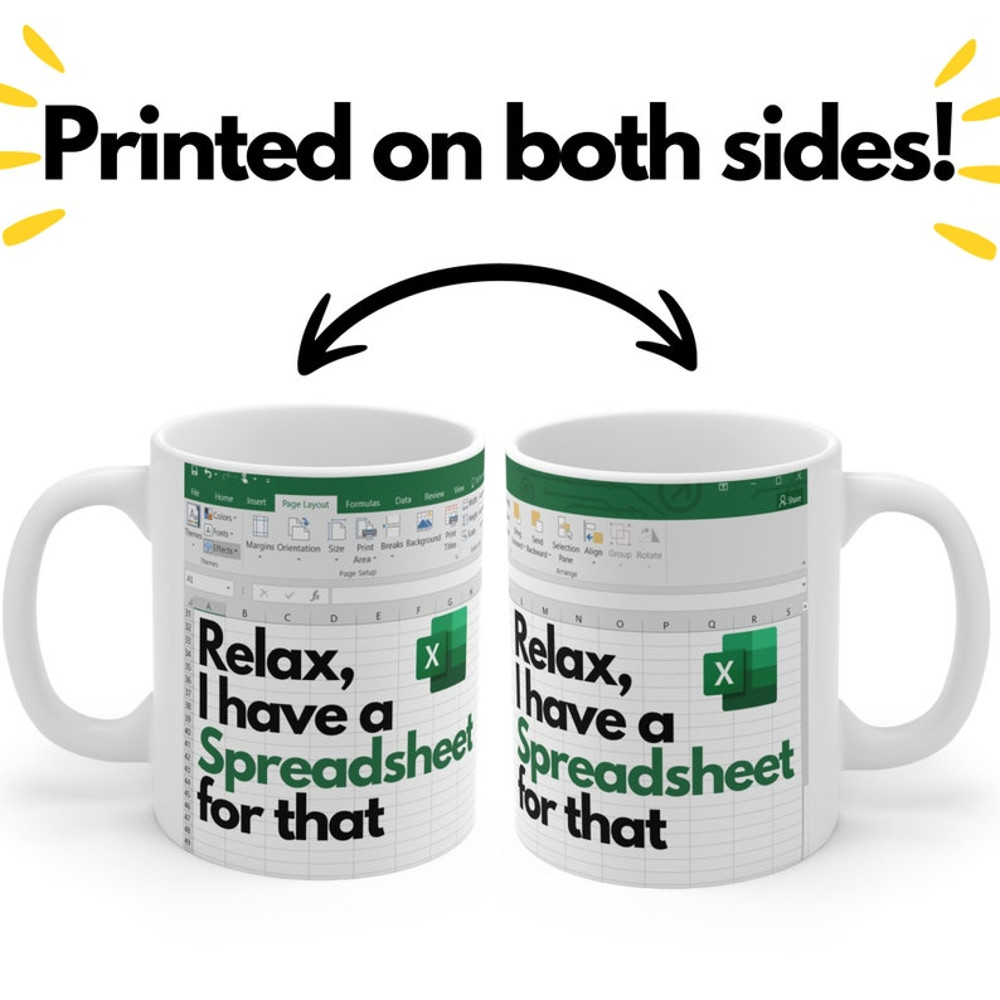 Relax I have a spreadsheet for that Mug - Large White Coffee Funny Mug with spreadsheet - Gift Idea - I Know My Sheet Mug2.jpg