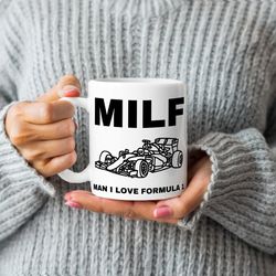 MILF (Man I Love Formula 1) - White 11oz Ceramic Mug - Humorous Gift - Formula 1 Gift