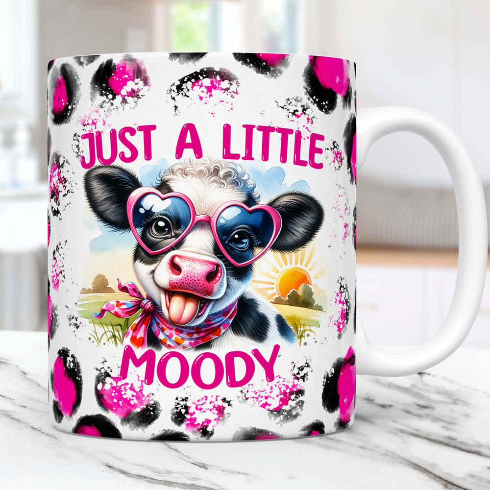 Cow Mug Wrap, Just A Little Moody Mug Sublimation Design, 11oz & 15oz Mug Template, Funny Mug Wrap Template PNG, Digital Download.jpg