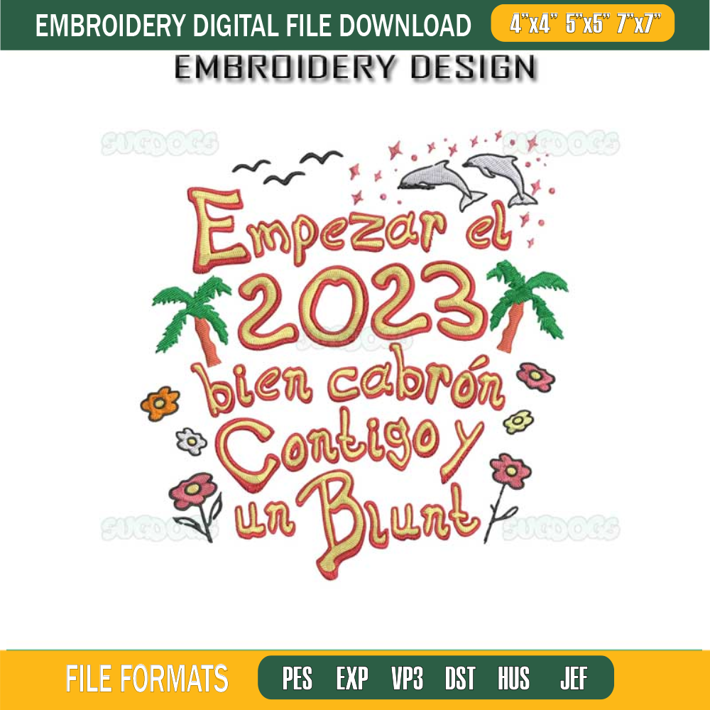 Bad Bunny 2023 Embroidery Design File, Empezar El 2023 Bien Cabron Embroidery Design File.jpg