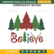 Belive Christmas Tree Embroidery Design File, Christmas Sayings Embroidery Design File.jpg