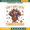 Cant Wait Until Thanksgiving Embroidery Design File, Turkey Thanksgiving Embroidery Design File.jpg