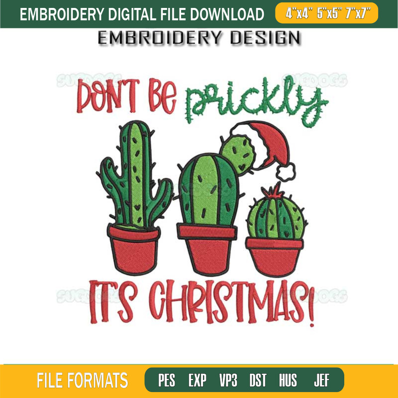 Don't Be Prickly It's Christmas Cactus Embroidery Design File, Christmas Cactus Embroidery Design File.jpg