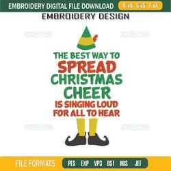 elf movie quote the best way to spread christmas cheer is singing loud hear embroidery design file, elf quote embroidery