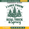 I Like Them Real Thick And Sprucy Embroidery Design File, Christmas Tree Embroidery Design File 2.jpg