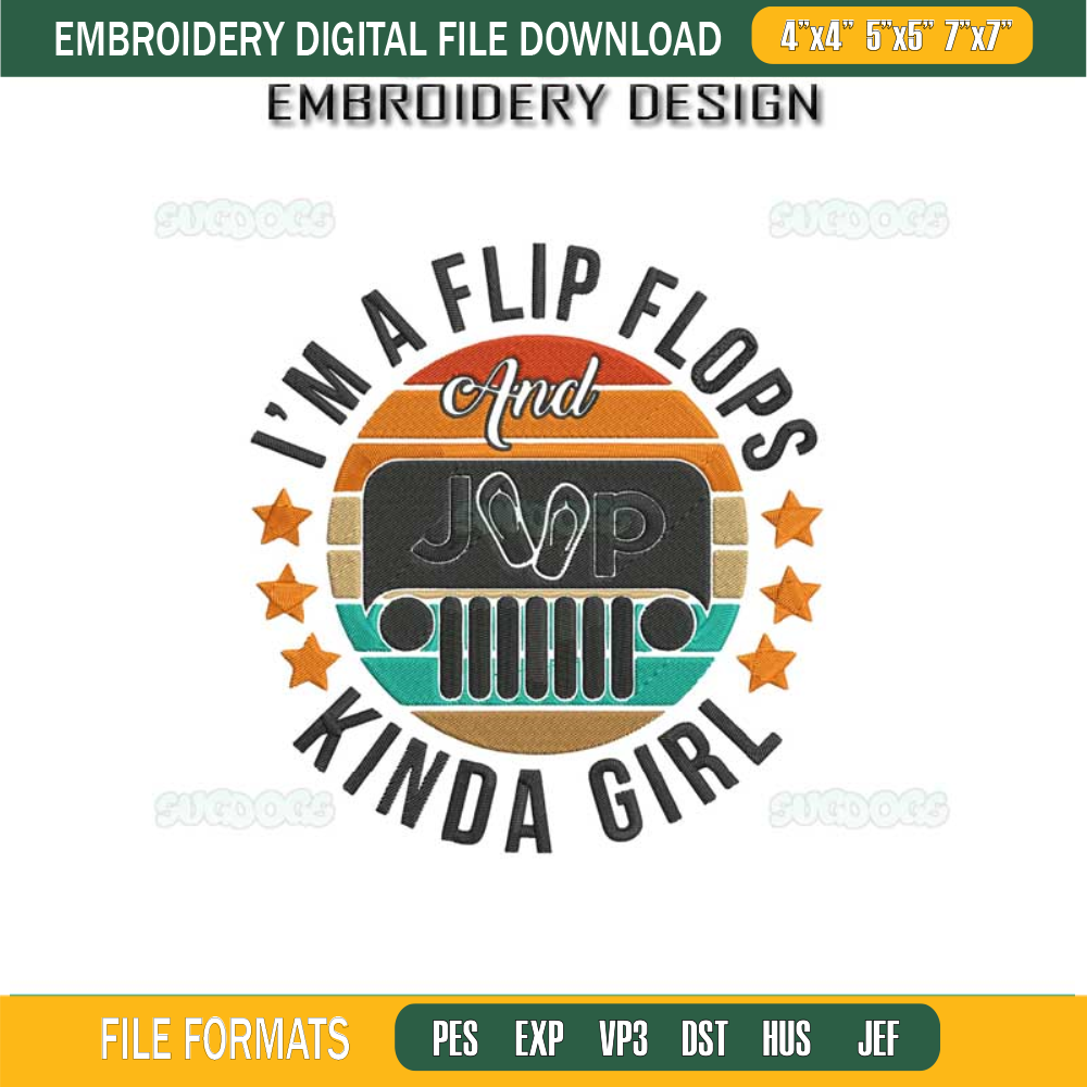 I'm A Flip Flops Embroidery Design File, Im A Flip Flops And Jeeps Kinda Girl Embroidery Design File.jpg