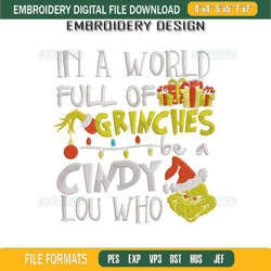in a world full of grinches be a cindy lou who embroidery design file, grinch christmas embroidery design file