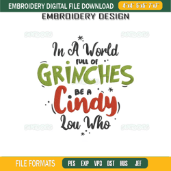 in a world full of grinches be a cindy lou who embroidery design file, the grinch embroidery design file