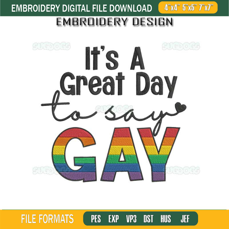 It's A Great Day To Say Gay Embroidery Design File, LCBT Embroidery Design File.jpg