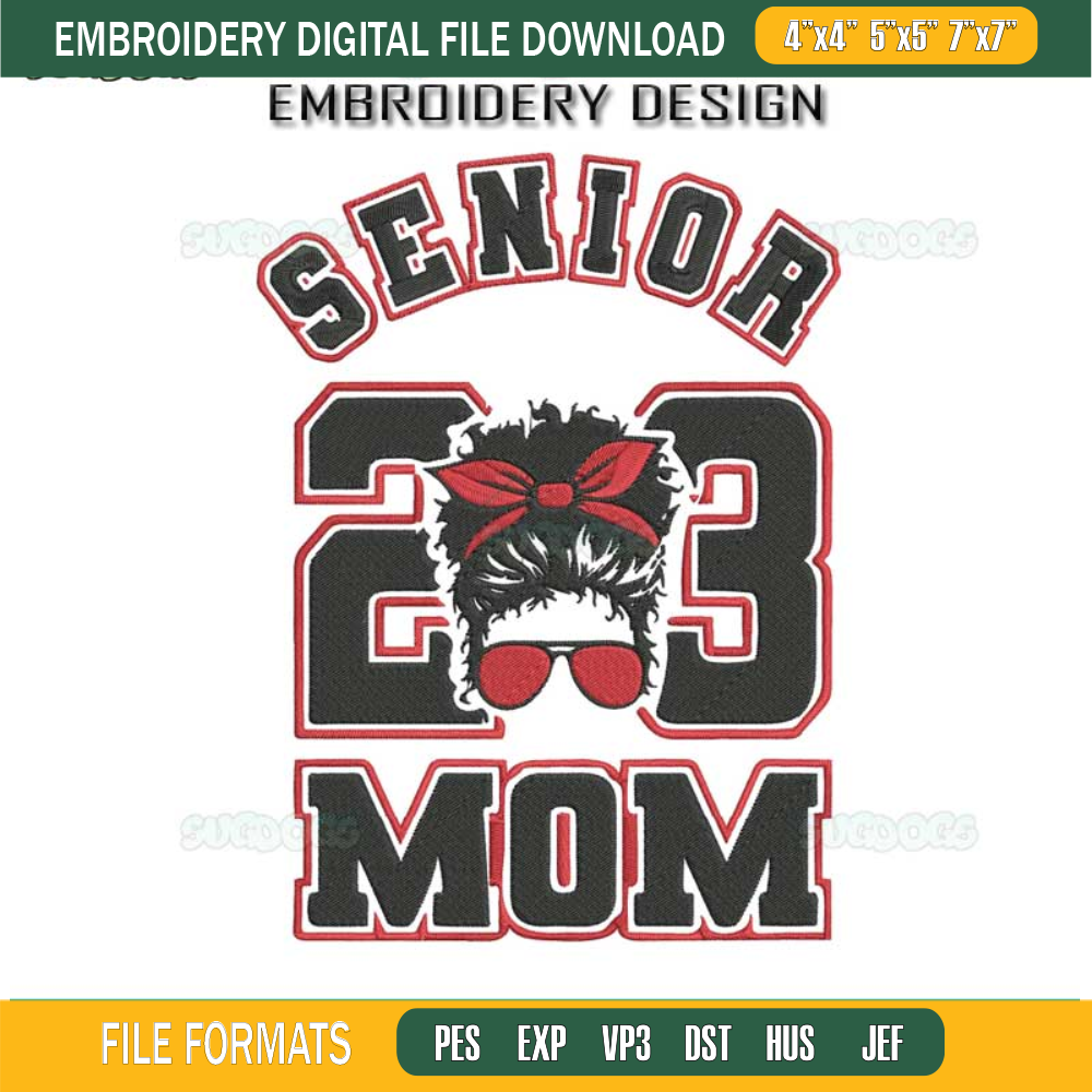 Senior 23 Mom Embroidery Design File, Senior 2023 Embroidery Design File.jpg