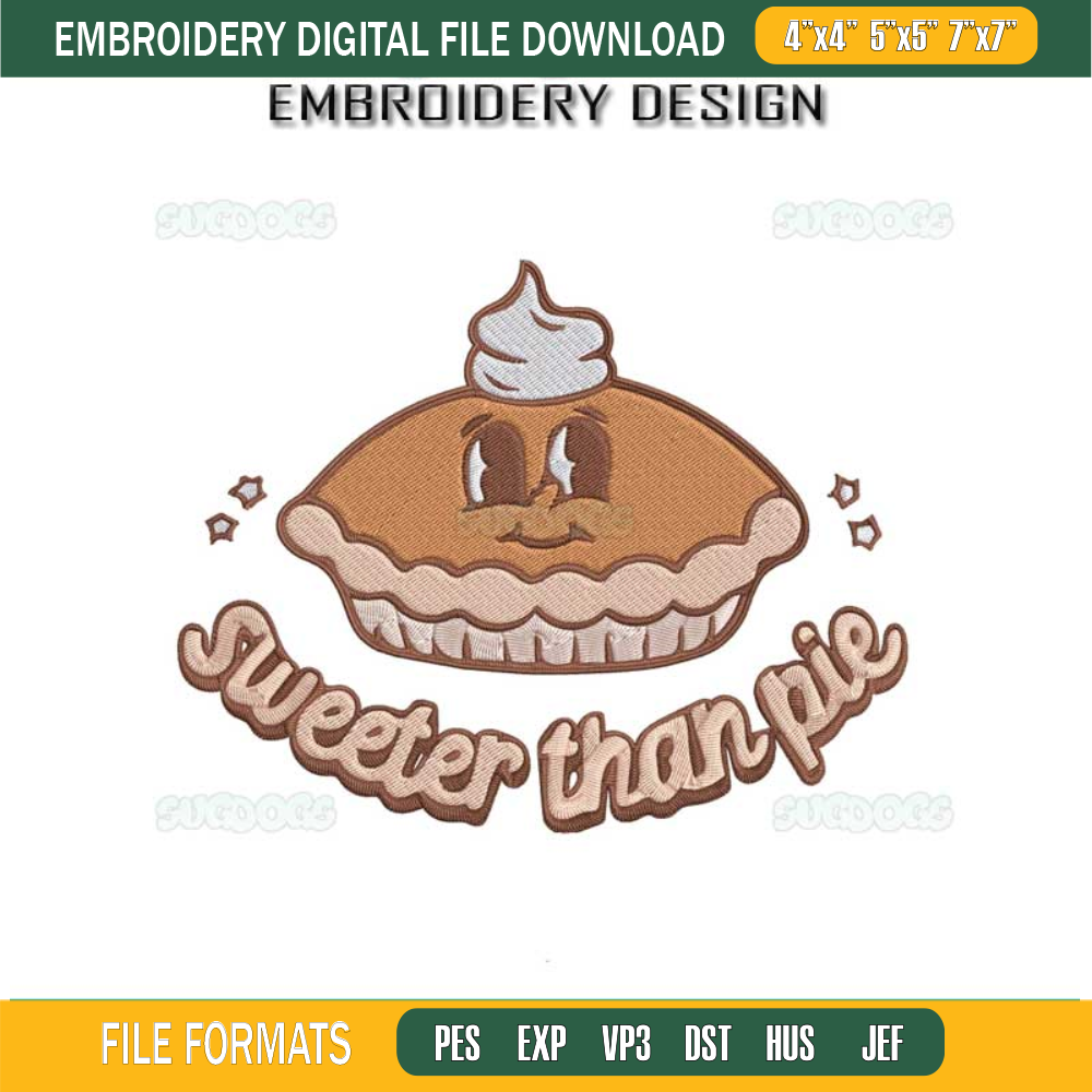 Sweeter Thanpie Embroidery Design File, Thanksgiving Embroidery Design File.jpg