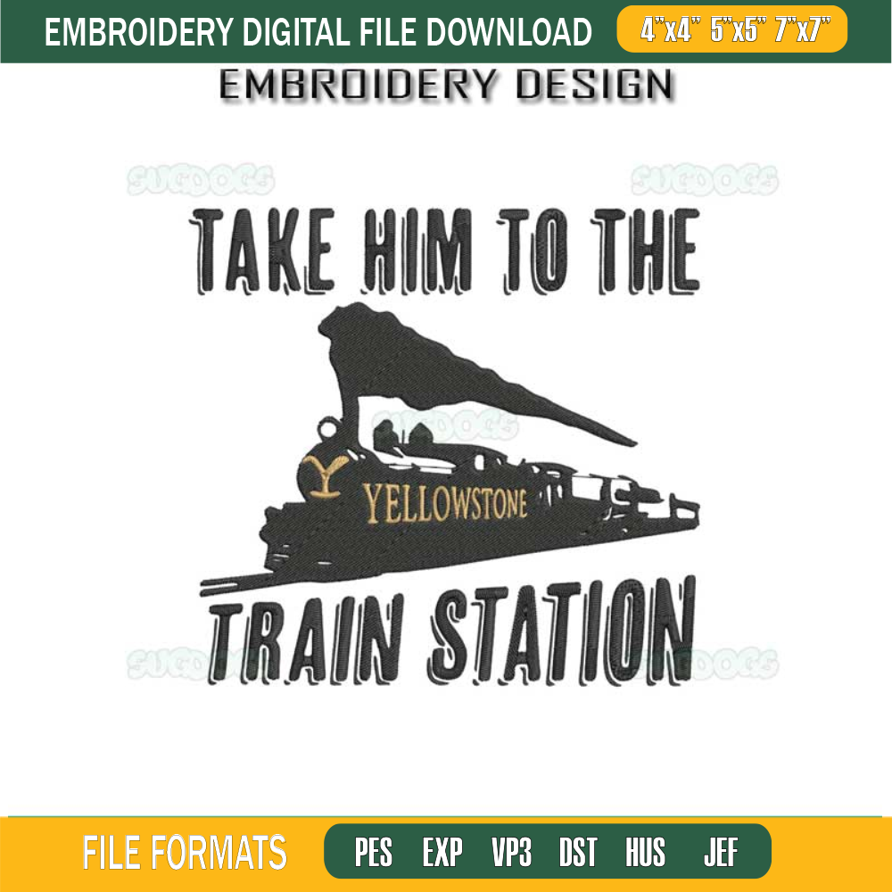 Take Him To The Train Station Yellowstone Embroidery Design File, Yellowstone Train Station Embroidery Design File.jpg
