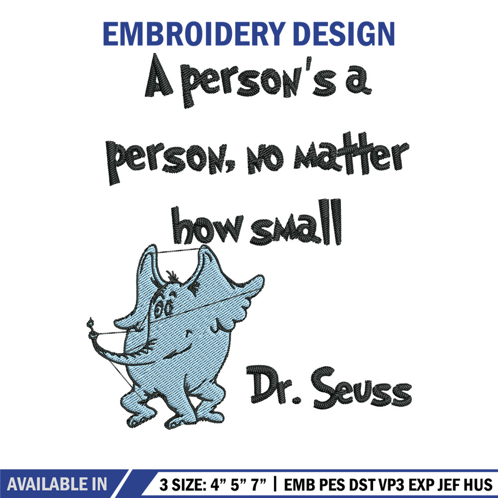 A person's a person, no matter how small Embroidery Design, Dr Seuss Embroidery, Embroidery File, Digital download..jpg