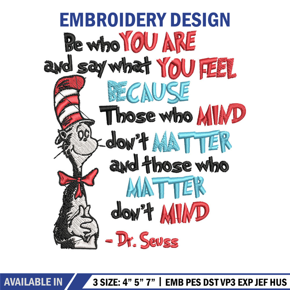 Be Who You Are And Say What You Feel Embroidery Design, Dr seuss Embroidery, Embroidery File, Digital download..jpg